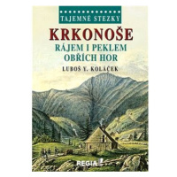 Tajemné stezky Krkonoše: Rájem i peklem Obřích hor