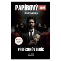 Papírový dům - Úniková kniha - Ivan Tapia