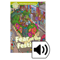 Oxford Read and Imagine 3 Fear at the Festival with Audio Pack Oxford University Press
