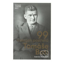 99 trefných postřehů Tomáše Bati - Gabriela Končitíková - kniha z kategorie Podnikání