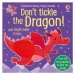 Don’ t Tickle the Dragon Usborne Publishing