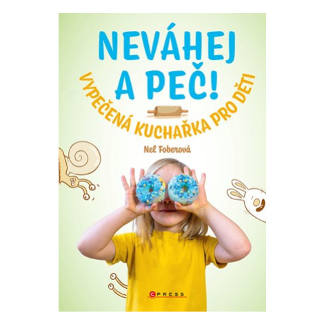 Neváhej a peč! | Libor Drobný, Nela Foberová, Helena Görnerová