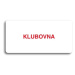 Accept Piktogram "KLUBOVNA" (160 × 80 mm) (bílá tabulka - barevný tisk bez rámečku)
