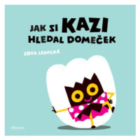 Jak si Kazi hledal domeček - Zoya Ledecká