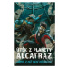 Útěk z planety Alcatraz (Jáma, z níž není návratu + Zajatci Jedového moře) - kniha z kategorie K