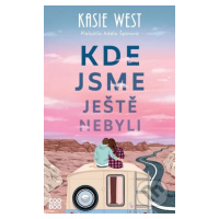 Kde jsme ještě nebyli - Kasie West - kniha z kategorie Beletrie pro děti