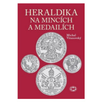 Heraldika na mincích a medailích - Michal Vitanovský