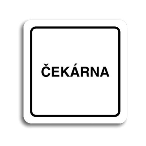 Accept Piktogram "čekárna" (80 × 80 mm) (bílá tabulka - černý tisk)