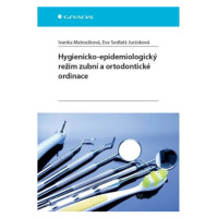 Hygienicko-epidemiologický režim zubní a ortodontické ordinace