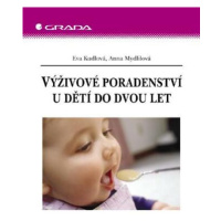 Výživové poradenství u dětí do dvou let - Eva Kudlová, Anna Mydlilová - e-kniha