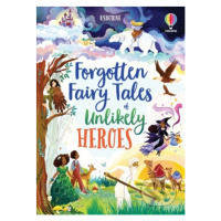 Forgotten Fairy Tales of Unlikely Heroes - Mary Sebag-Montefiore - kniha z kategorie Pohádky