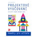 Projektové vyučování pro 1. stupeň ZŠ -Náměty pro učitele - Coufalová Jana