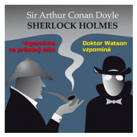 Various: Sherlock Holmes - Vzpomínka na prázdný dům / Doktor Watson vzpomíná - CD