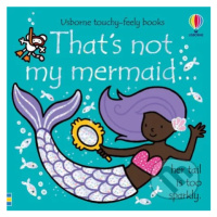 That's not my mermaid… - Fiona Watt, Rachel Wells (ilustrátor) - kniha z kategorie Pro děti