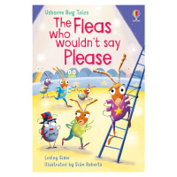 The Fleas Who Wouldn’t Say Please Usborne Publishing