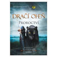 Dračí oheň - Proroctví  | Kristina Hlaváčková