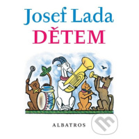 Dětem - Josef Lada, Jaroslav Seifert, František Hrubín - kniha z kategorie Pohádky