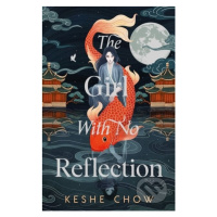 The Girl With No Reflection - Keshe Chow - kniha z kategorie Fantasy