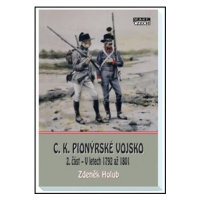 C.K. Pionýrské vojsko - 2. část - Zdeněk Holub