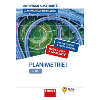 Matematika od prváku k maturitě, 6. díl Planimetrie I. - Eva Pomykalová
