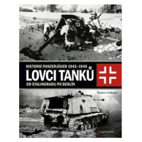 Lovci tanků 2 - Historie Panzerjäger 1943-1945 od Stalingradu po Berlín