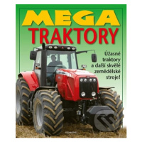 Mega traktory (Úžasné traktory a další zemědělské stroje!) - kniha z kategorie Encyklopedie