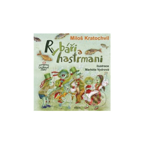 Rybáři a hastrmani - Miloš Kratochvíl - kniha z kategorie Pro děti Triton