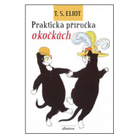 Praktická příručka o kočkách - T. S. Eliot