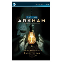 Batman Arkham Asylum - Pochmurný dům v pochmurném světě (Legendy DC) - Grant Morrison