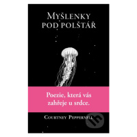 Myšlenky pod polštář (Poezie, která vás zahřeje u srdce.) - kniha z kategorie Pro děti