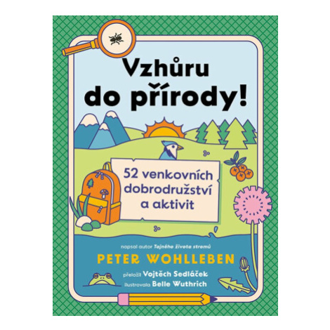 Vzhůru do přírody! - Peter Wohlleben GRADA