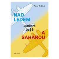 Nad ledem a Saharou - Peter W. Stahl