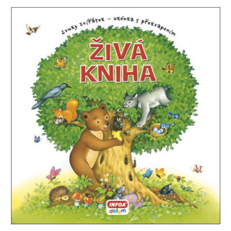 Živá kniha - Zvuky zvířat, okénka s překvapením, 2.  vydání Infoa
