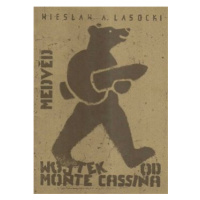 Medvěd od Monte Cassina - Wieslav A. Lasocki