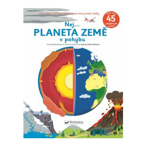 Nej... Planeta země v pohybu - Anne-Sophie Baumann, Didier Balicevic, Pierrick Graviou Svojtka&Co.