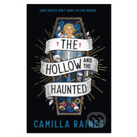 The Hollow and the Haunted - Camilla Raines - kniha z kategorie Fantasy