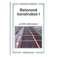 Betonové konstrukce I pro SPŠ a SOU stavební