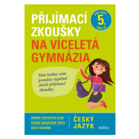 Přijímací zkoušky na víceletá gymnázia – český jazyk | Vlasta Gazdíková, František Brož, Pavla B