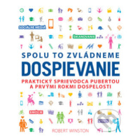 Dospievanie (Praktický sprievodca pubertou a prvými rokmi dospelosti) - kniha z kategorie Naučné