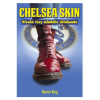 Chelsea Skin - Divoké časy mladého skinheada