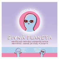 Divná planeta - Nathan W. Pyle