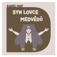 May Karel: Syn lovce medvědů