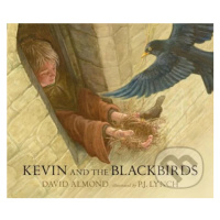 Kevin and the Blackbirds - David Almond, P.J. Lynch (ilustrátor) - kniha z kategorie Pohádky