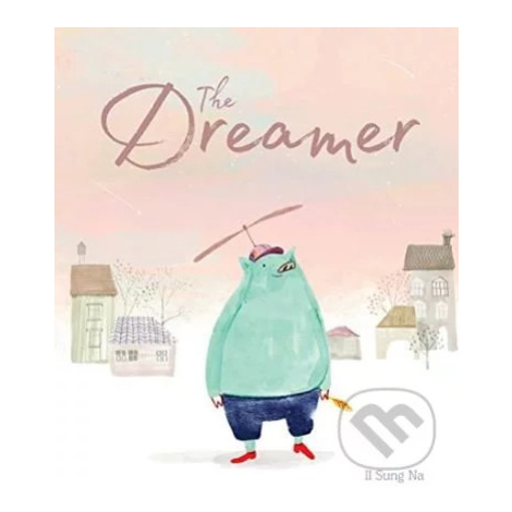 The Dreamer - Il Sung Na - kniha z kategorie Beletrie pro děti Chronicle Books