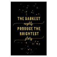 Fotografie The Darkest Nights Produce The Brightest Stars | Gold, Melanie Viola, 26.7x40 cm