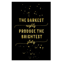 Fotografie The Darkest Nights Produce The Brightest Stars | Gold, Melanie Viola, 26.7 × 40 cm