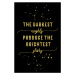 Fotografie The Darkest Nights Produce The Brightest Stars | Gold, Melanie Viola, 26.7 × 40 cm