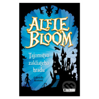 Alfie Bloom: Tajomstvo zakliateho hradu - Gabrielle Kent - kniha z kategorie Pro děti