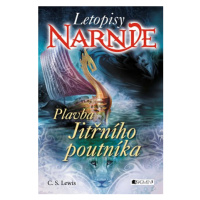 NARNIE – Plavba Jitřního poutníka | Veronika Volhejnová, C. S. Lewis