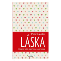 Láska. Milostný vztah z pohledu psychologa - Peter Lauster